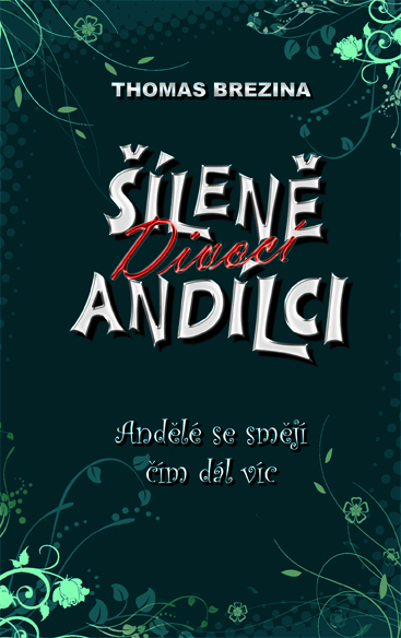 Šíleně divocí andílci